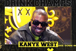 4 Ridiculous Things Kanye Said In His Drink Champs Interview
