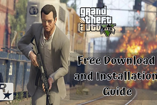 How to download GTA-5 on your smartphone for free