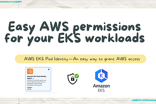 Easy AWS permissions for your EKS workloads