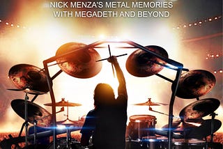 This Was His Life: The Thunder and Heart of Nick Menza