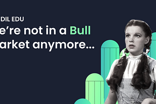 We’re not in a bull market anymore…