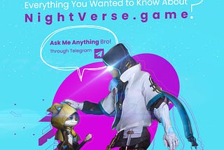 Everything You Wanted to Know About NightVerse.game Telegram AMA