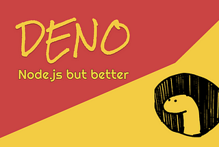 Deno — Node.js but better
