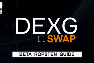 Guide: DEXG Swap public beta