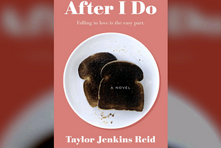 Reflecting on Love, Nostalgia, and the Beauty of Imperfection in Jenkins Reid’s “After I Do”.