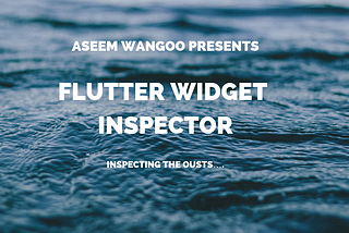 Flutter Widget Inspector