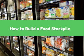How to Build a Food Stockpile