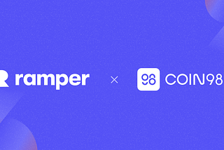 Ramper Secures Strategic Investment From Coin98 To Continue Our Mission of Web3 Adoption