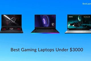 9 Best Gaming Laptops Under $3000 in 2021 [Expert Recommended]