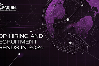 Here Top Hiring and Recruitment trends in 2024