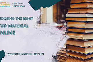 Tips for Choosing the Right Study Material Online