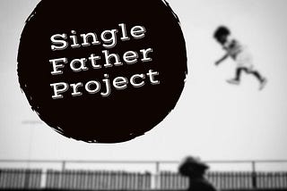 Single Father Project