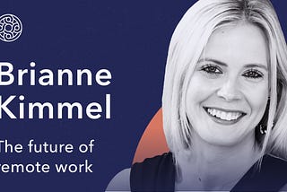 Brianne Kimmel: The future of remote work