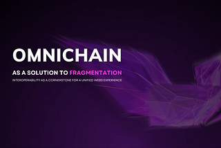 OmniChain as a Solution to Fragmentation