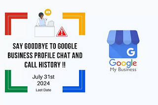 Google my Business Latest updates, Google removes Chat and Call History form Google Business Profile. Wait4tech blogs Latest news on Google business profile.