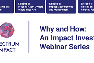 We’re Launching a New Impact Investing Webinar Series