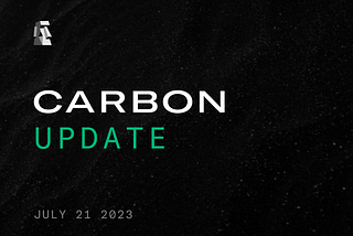 Carbon Beta Release Community Update #4 (July 21, 2023)