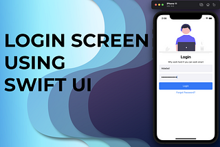 Creating an iOS Login Screen using SwiftUI