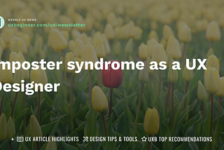 Imposter syndrome as a UX Designer