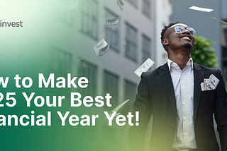 How to Make 2025 Your Best Financial Year Yet!