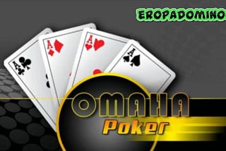 Bermain Omaha Poker Online Terpercaya Di TerbaikQQ