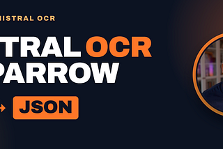 Mistral OCR + Sparrow: Document to JSON