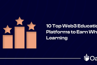 10 Top Web3 Education Platforms to Earn While Learn