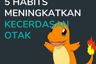 5 Habits Meningkatkan Kecerdasan Otak Kamu