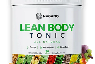 Unlocking the Potential of Nagano Lean Body Tonic: A Comprehensive Review