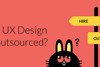 Can UX Design be outsourced?