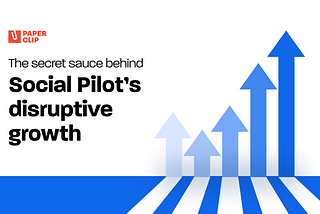 The secret sauce behind Social Pilot’s disruptive growth