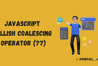 JavaScript Nullish Coalescing Operator