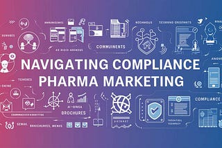 Navigating Compliance in Pharma Marketing: Omni-Channel Marketing.