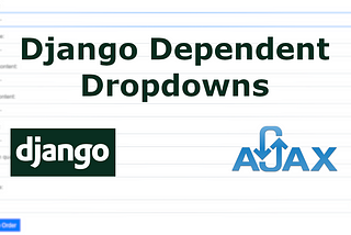How to do a multiple dependent dropdown Django form