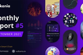 Vulkania.io Monthly Report: September 2021