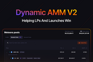 Dynamic AMM v2: Helping LPs and Launches Win