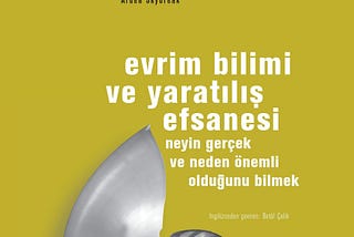 Evrim Bilimi ve Yaratılış Efsanesi — İnceleme ve Alıntılar