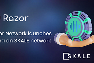 Razor Network launches Alpha on SKALE Network
