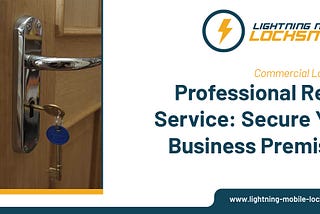 Professional Rekey Service: Secure Your Business Premises!