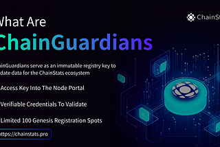 The Role of ChainGuardians Within ChainStats