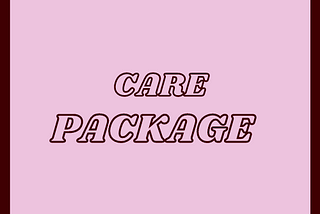Care Package In Case You Down Bad.