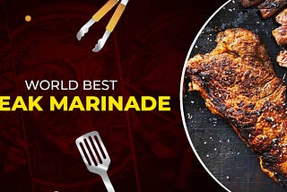 Indulge in Steak Paradise: Best Places to Dine Out and a Mouthwatering Steak Marinade Recipe