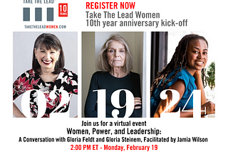 TAKE THE LEAD® CELEBRATES 10th ANNIVERSARY ACCELERATING GENDER PARITY