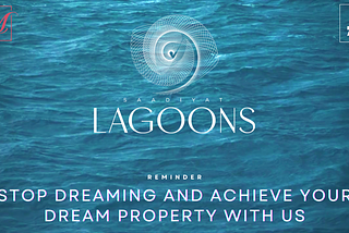 Ocean image with Saadiyat Lagoons, Aldar, Miramar Real Estate Management LLC logo and captions saying “Reminder. Stop dreaming and achieve your dream property with us.”