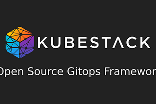 KubeStack — A Must Use