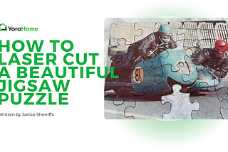 How To Laser Cut A Beautiful Jigsaw Puzzle