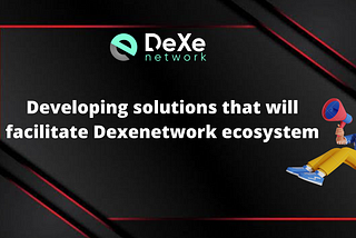 Dexenetwork : Developing solutions that will facilitate the future.