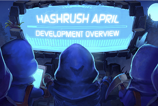 Hash Rush: April 2023 Development Update