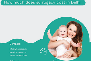 Why look for the surrogacy cost in Delhi?