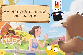 [News] L’équipe Alice annonce le test ouvert du chapitre d’introduction de My Neighbor Alice pour…